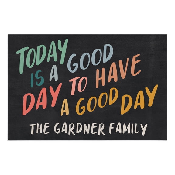 Personalized Planet 27x18 Today Is a Good Day to Have a Good Day Uplifting Doormat with Custom Family Name Printed on Black Rectangular 1/8” Thick Non Slip Mat for Kitchen Hallway Deck or Porch