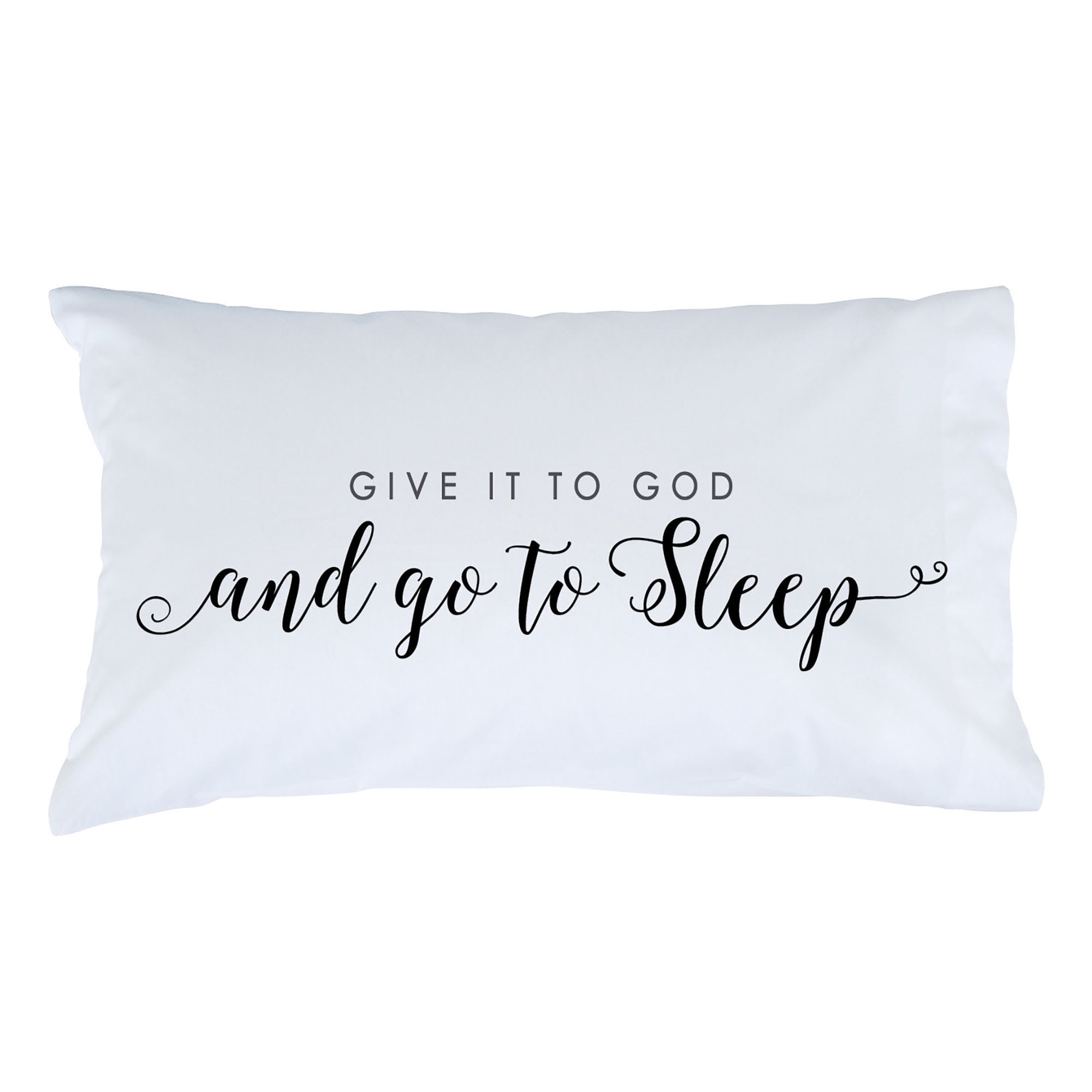 https://i5.walmartimages.com/seo/Personalized-Planet-Give-It-To-God-And-Go-To-Sleep-White-Bedroom-Pillowcase-Faith-Inspired-Bedroom-D-cor-Standard-Queen-Size-Pillow-Cover-20x31_34728146-590a-497d-95ab-bdc2213398e7.a7913ed611631b1477ddd493e28556d4.jpeg