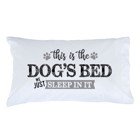 Personalized Planet This is The Dog's Bed - We Just Sleep In It Bedroom Pillowcase | Humorous Pillow Cover with Paw Prints | Standard/Queen