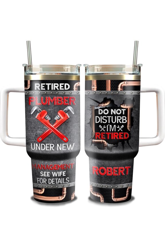 Personalized Plumber 40oz Tumbler with Handle and Straw Lid Custom Name Do Not Disturb Im Retired Stainless Steel Tumblers Retirement Plumbing Themed Things Gift for Husband Men Plumbers