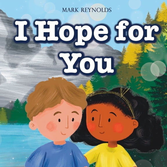 Personalized Presents I Hope For You: Perfect for Birthdays, Baby Shower, New Baby Gift, Graduation, Moving, Christmas, or Any Special Occasio, Book 1, (Paperback)