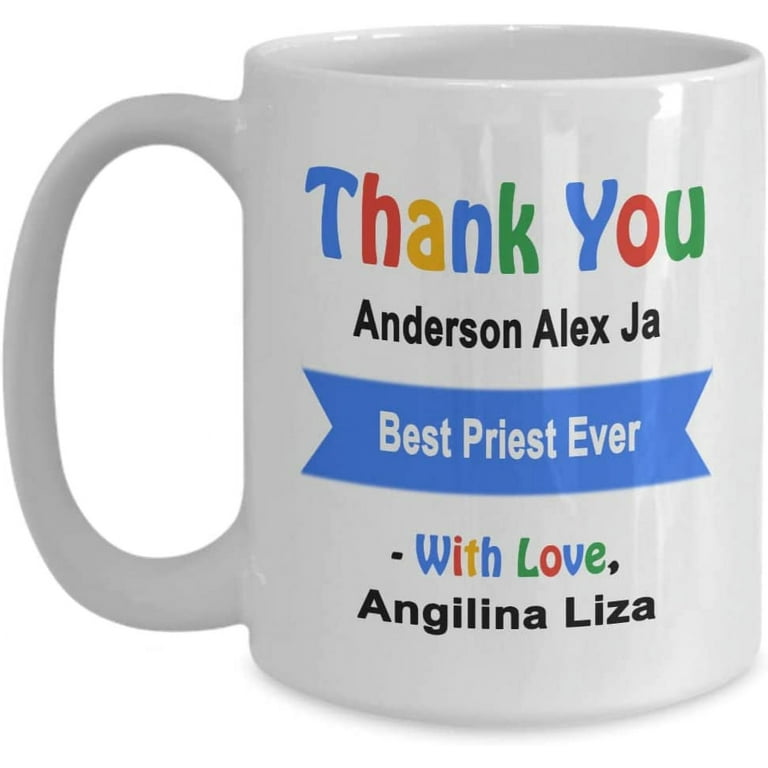 https://i5.walmartimages.com/seo/Personalized-Priest-Mug-Best-Custom-Gifts-Gift-Priest-Thank-you-Gift-Appreciation-Birthday-Mug-Name_6839c54d-58a3-43e8-994b-3b6703d26ebd.b03245d0803d29270485e6ed30ae9336.jpeg?odnHeight=768&odnWidth=768&odnBg=FFFFFF