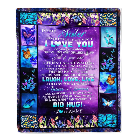 Personalized To My Sister Blanket from Brother Laugh Love Life Believe in Yourself Butterfly Flowers Birthday Graduation Christmas Customized Fleece Blanket