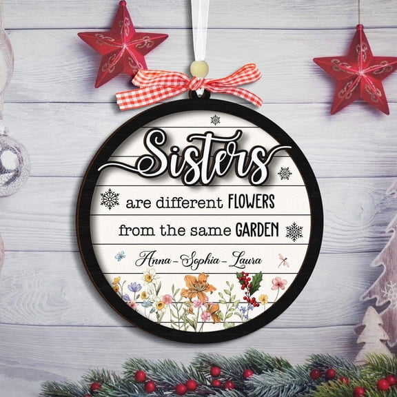 Personalized Sisters Are Different Flowers Ornament – Custom Friendship & Sibling Christmas Gift – Bestie Keepsake for Sisters & Brothers