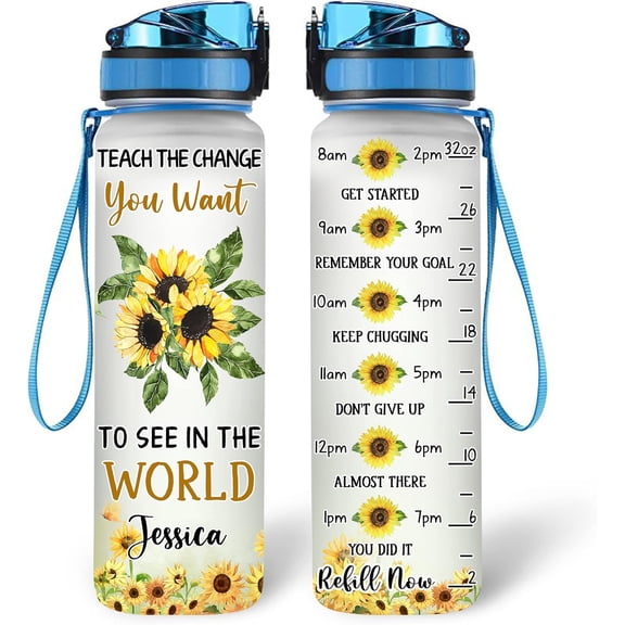 Personalized Teach The Change You Want Too See In The World Sunflower 32oz 1Liter Motivational Water Bottle, Customized Name Tracking Water Bottle With Time Marker Gifts For Women Love Sunflower