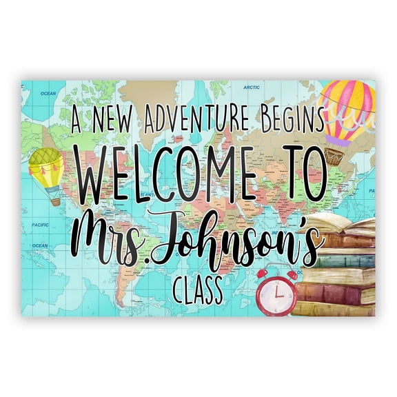 Personalized Teacher Name A New Adventure Begins Welcome To Class Poster Welcome To Classroom Door Hanger World Map Adventure Themed Classroom Décor Back To School Poster