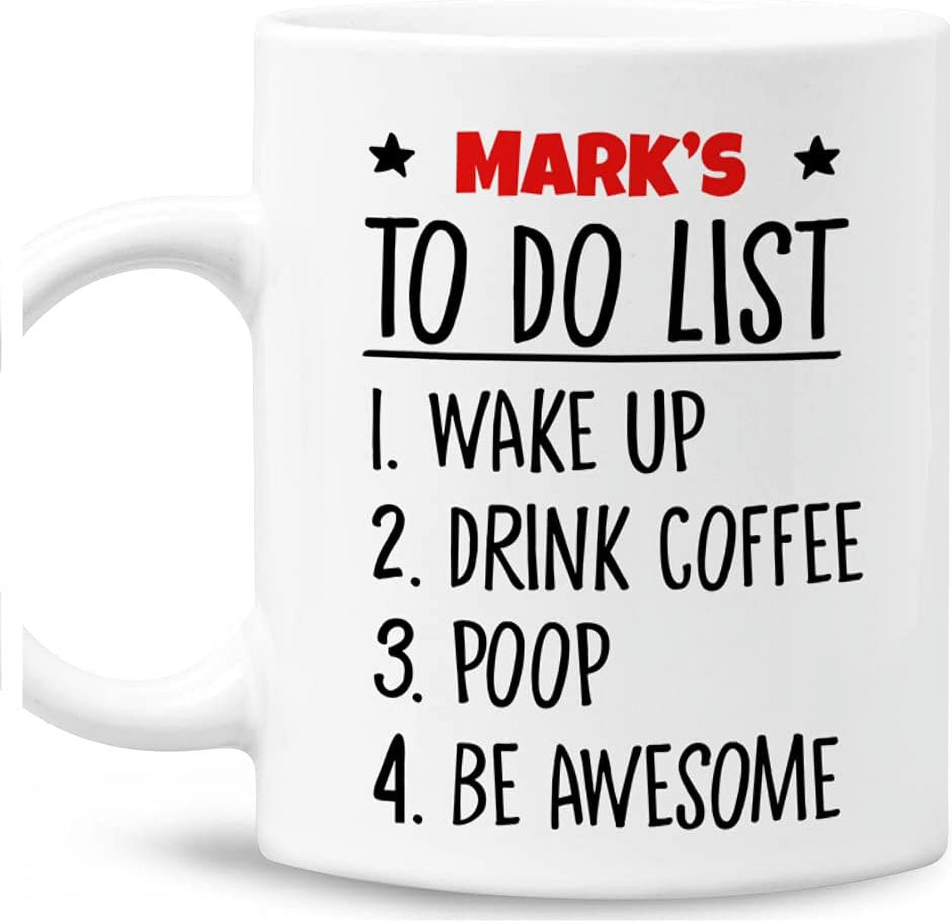 Custom Name To Do List Coffee Mug - Funny Morning Routine Mug for Men –  Island Dog T-Shirt Company