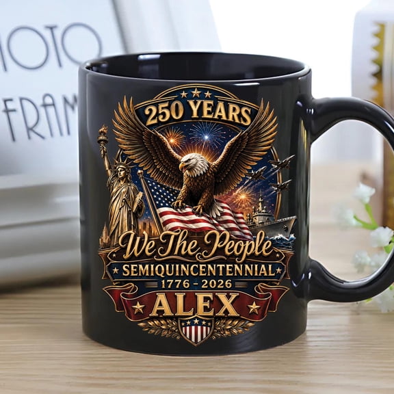 Personalized United States 250th Anniversary Mug, Custom Name Mug, We The People Mug, Patriotic Cup Gift For Him, 3D Print Effect Mug