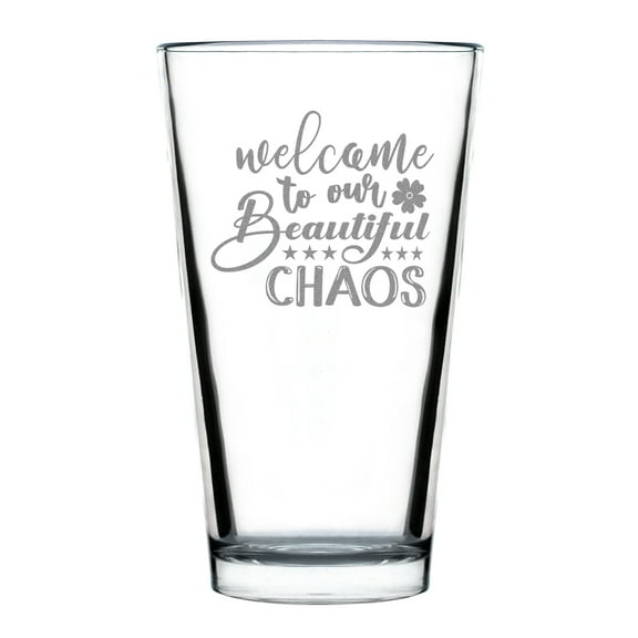 Personalized Welcome to Our Beautiful Chaos Pint Glass, Hand Engraved Etched Glass Gift, Gift