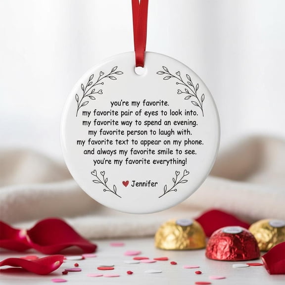 Personalized You Are My Favorite Ceramic Ornament Flat 2D Printed Round Romantic Valentine Couple Gift
