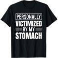 thumbnail image 1 of Personally Victimized By My Stomach IBS Stomach Problems T-Shirt men and women can wear, black, white, gifts, 1 of 4