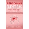 thumbnail image 1 of Personas EmpÃ¡ticas -Una guÃ­a completa para su curaciÃ³n: Autodescubrimiento, estrategias de afrontamiento y tÃ©cnicas de s, (Hardcover), 1 of 1
