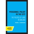 thumbnail image 1 of Personnel Policy in the City : The Politics of Jobs in Oakland (Edition 1) (Paperback), 1 of 1