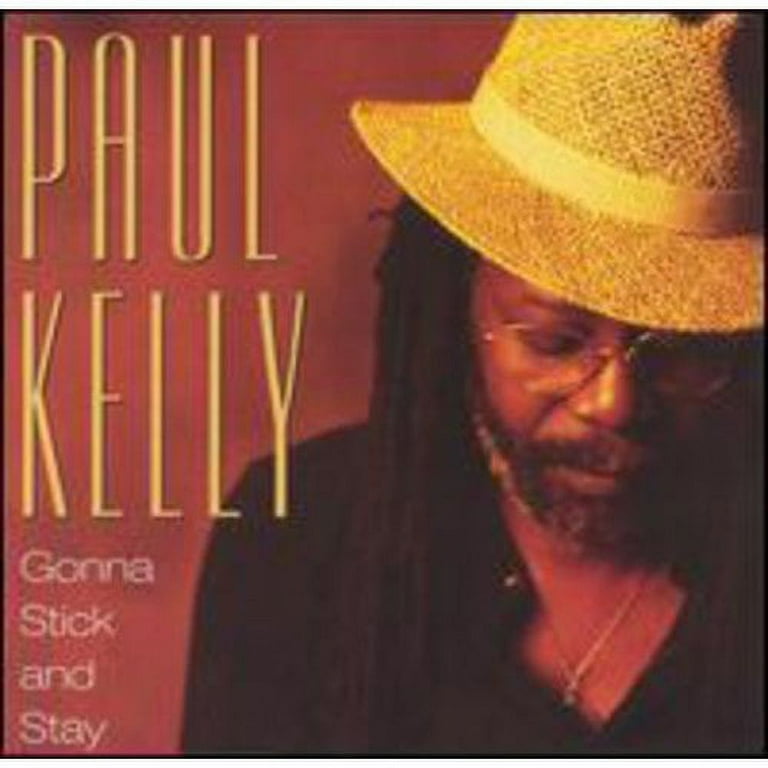 Paul Kelly: Gonna Stick And Stay: CD Paul Kelly: Gonna Stick And Stay: CD