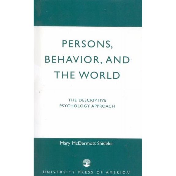 Pre-Owned Persons, Behavior, and the World: The Descriptive Psychology Approach (Paperback) 0819167878 9780819167873