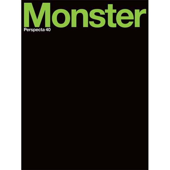 Pre-Owned Perspecta 40 Monster: The Yale Architectural Journal (Paperback) by Marc Guberman, Jacob Reidel, Frida Rosenberg