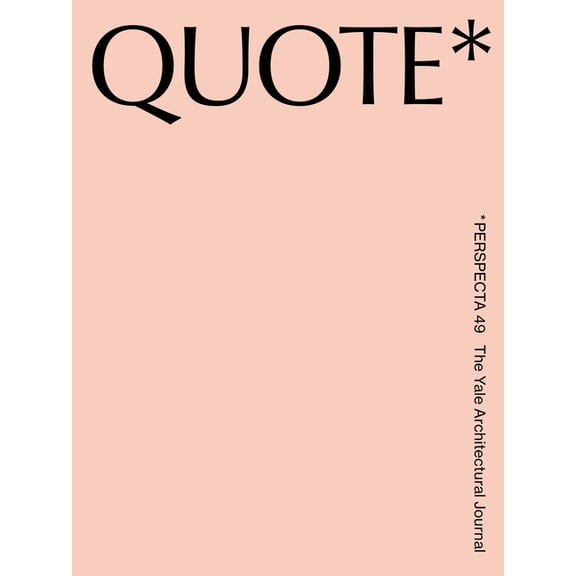 Perspecta: Perspecta 49 : Quote (Paperback)