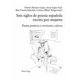 thumbnail image 1 of Perspectivas Hispánicas: Seis siglos de poesía española escrita por mujeres: Pautas poéticas y revisiones críticas (Paperback), 1 of 1