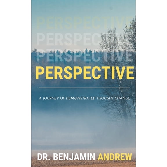 Perspective: A Journey of Demonstrated Thought Change (Paperback)