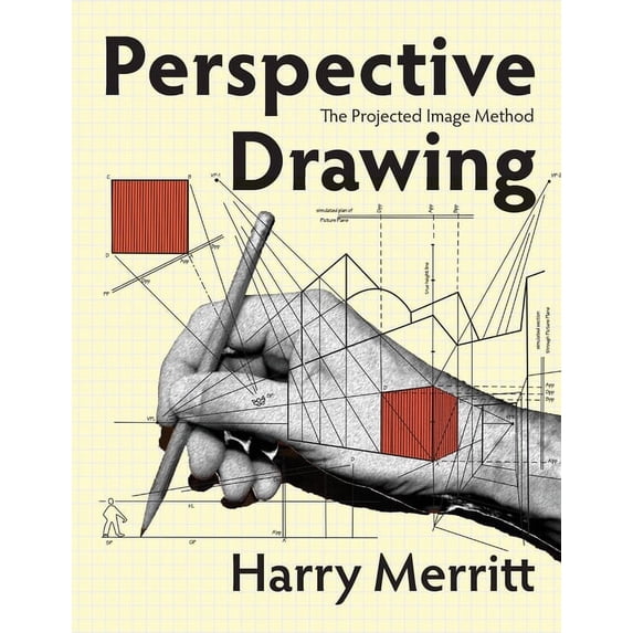 Perspective Drawing: The Projected Image Method (Paperback)