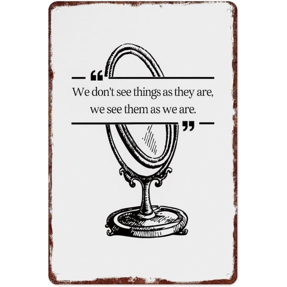 Perspective Quote Poster Funny Metal Sign For Men's Nest, Classroom, Bedroom Office Wall Decoration, Size 12x8 Inches.