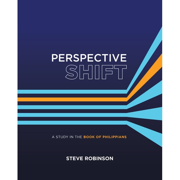 Pre-Owned Perspective Shift: A Study in the Book of Philippians (Paperback) 1642190624 9781642190625
