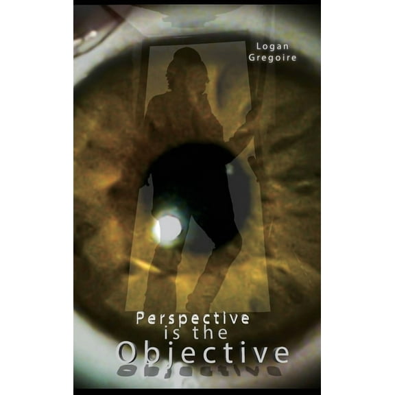 Perspective is the Objective, (Hardcover)