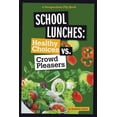 thumbnail image 1 of School Lunches: Healthy Choices vs. Crowd Pleasers, 1 of 1