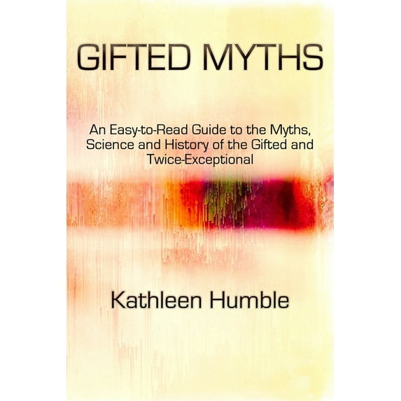 Perspectives Gifted Myths: An Easy-to-Read Guide to Myths on the Gifted and Twice-Exceptional, Book 11, (Paperback)