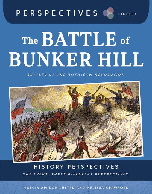 Perspectives Library: History Perspectiv The Battle of Bunker Hill ...