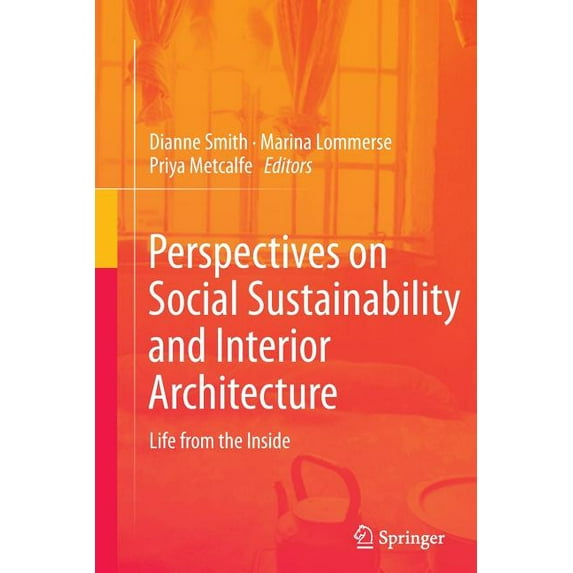 Perspectives on Social Sustainability and Interior Architecture: Life from the Inside, (Paperback)