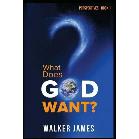 Perspectives: Perspectives - Book 1 - What Does God Want? (Paperback)