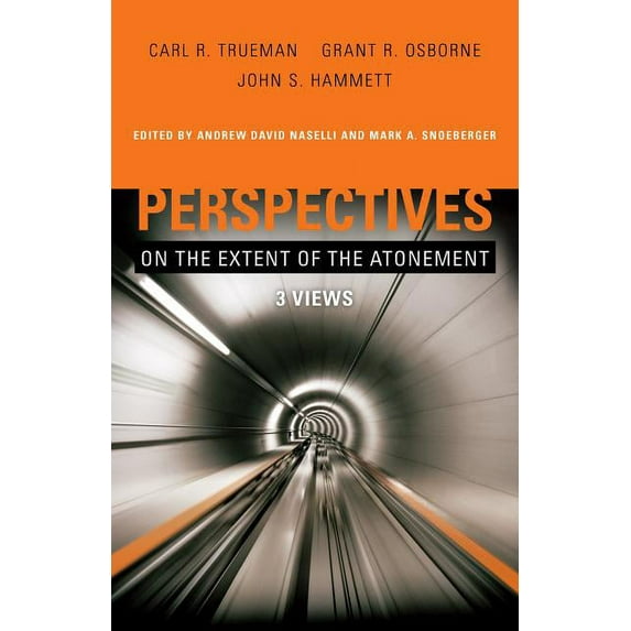 Perspectives: Perspectives on the Extent of the Atonement : 3 Views (Paperback)