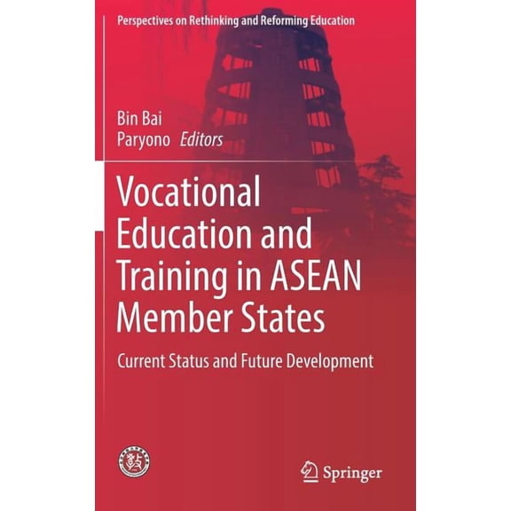 Perspectives on Rethinking and Reforming Vocational Education and Training in ASEAN Member States: Current Status and Future Development, (Hardcover)