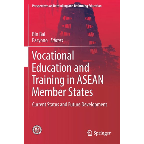 Perspectives on Rethinking and Reforming Vocational Education and Training in ASEAN Member States: Current Status and Future Development, (Paperback)