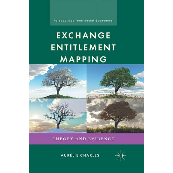 Perspectives from Social Economics Exchange Entitlement Mapping: Theory and Evidence, (Paperback)