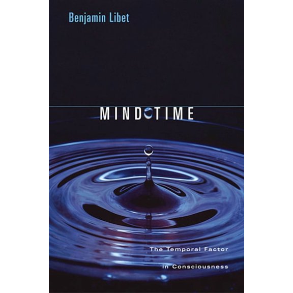 Perspectives in Cognitive Neuroscience: Mind Time: The Temporal Factor in Consciousness (Paperback)