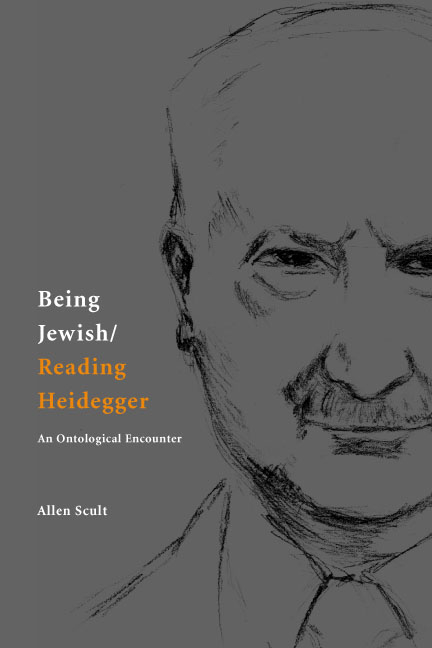 Perspectives in Continental Philosophy Being Jewish/Reading Heidegger: An Ontological Encounter, (Hardcover)