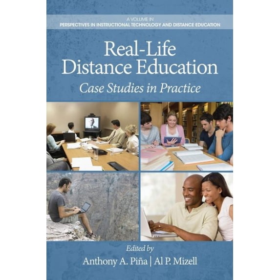 Pre-Owned Perspectives in Instructional Technology and Distance Educat: Real-Life Distance Education: Case Studies in Practice (Hc) (Hardcover)
