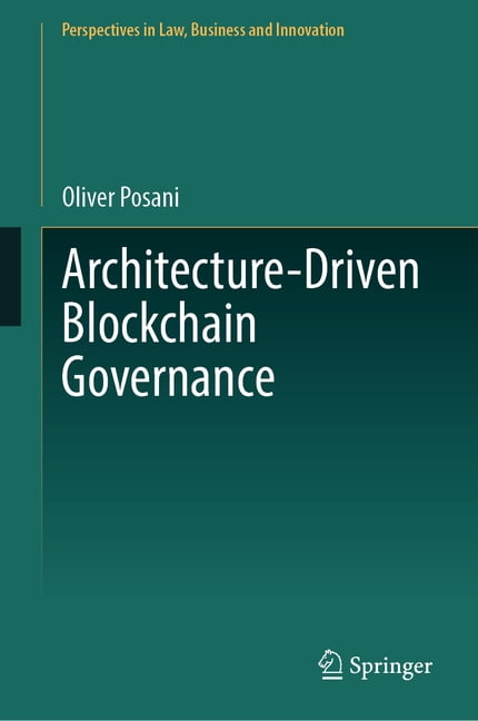 Perspectives in Law, Business and Innova Architecture-Driven Blockchain Governance, (Hardcover)