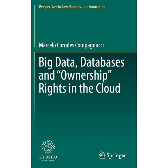 Perspectives in Law, Business and Innova Big Data, Databases and Ownership Rights in the Cloud, (Hardcover)