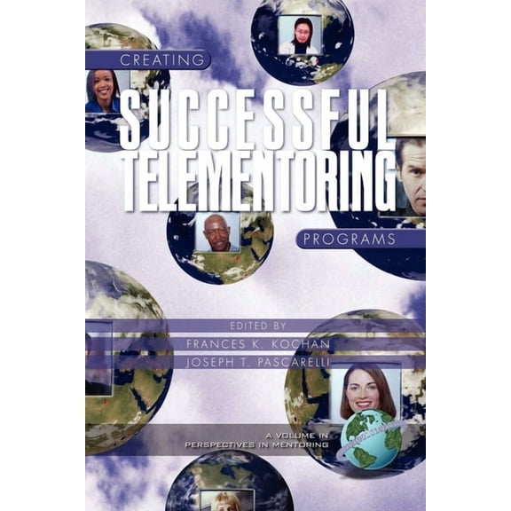 Perspectives on Mentoring Creating Successful Telementoring Programs (PB), (Paperback)
