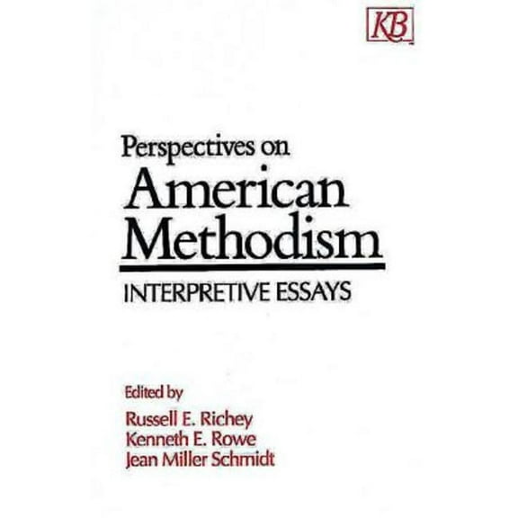 Perspectives on American Methodism: Interpretive Essays, (Paperback)