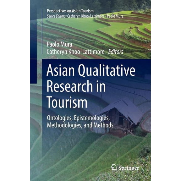 Perspectives on Asian Tourism Asian Qualitative Research in Tourism: Ontologies, Epistemologies, Methodologies, and Methods, (Paperback)