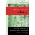 thumbnail image 1 of Perspectives on Bullying: Research on Childhood, Workplace, and Cyberbullying, (Paperback), 1 of 1
