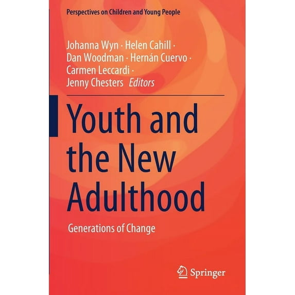 Perspectives on Children and Young Peopl Youth and the New Adulthood: Generations of Change, Book 8, (Paperback)