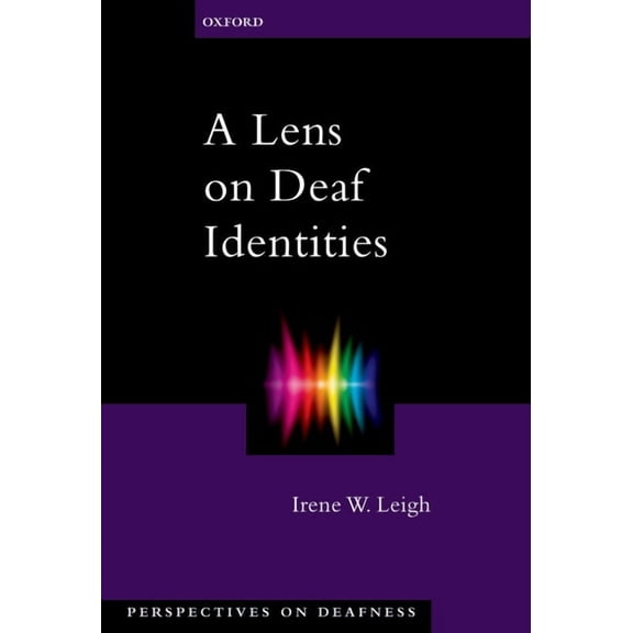 Perspectives on Deafness A Lens on Deaf Identities, (Hardcover)