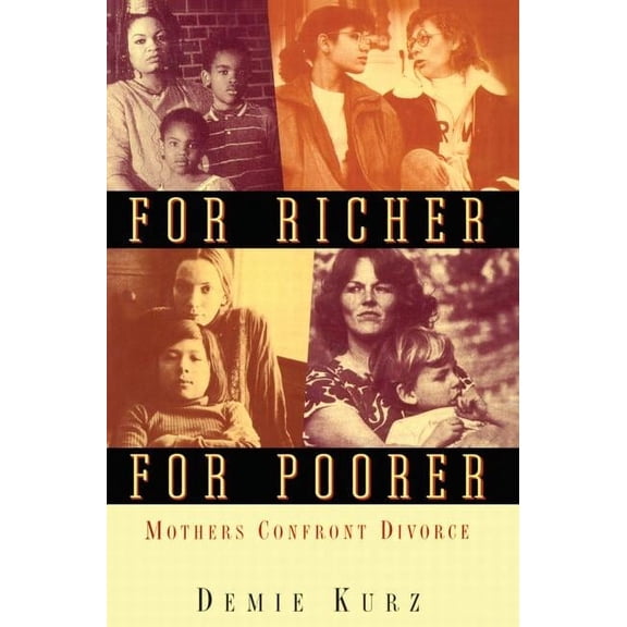 Perspectives on Gender For Richer, for Poorer: Mothers Confront Divorce, (Paperback)