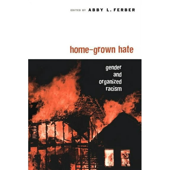 Perspectives on Gender Home-Grown Hate: Gender and Organized Racism, (Paperback)