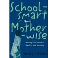 thumbnail image 1 of Pre-Owned School-Smart and Mother-Wise: Working-Class Women's Identity and Schooling (Paperback) 0415910129 9780415910125, 1 of 1